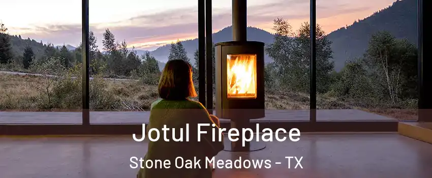 Jotul Fireplace Stone Oak Meadows - TX