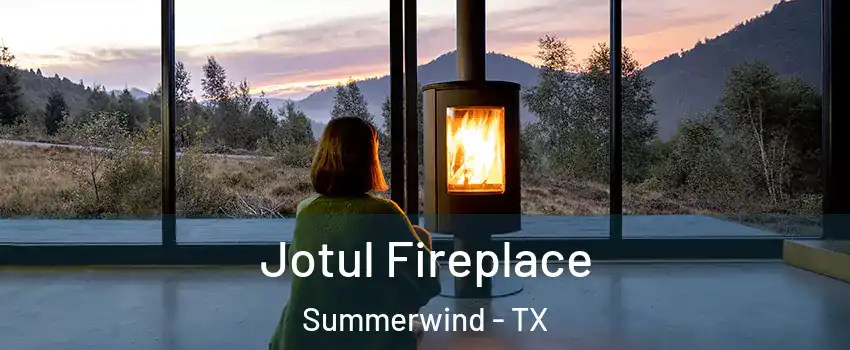 Jotul Fireplace Summerwind - TX