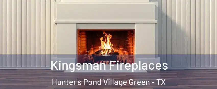 Kingsman Fireplaces Hunter's Pond Village Green - TX