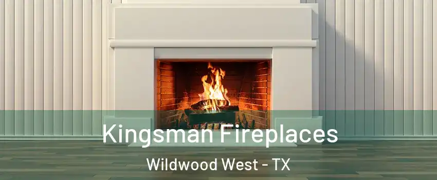 Kingsman Fireplaces Wildwood West - TX