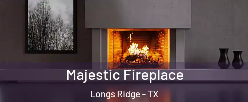 Majestic Fireplace Longs Ridge - TX