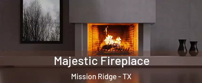 Majestic Fireplace Mission Ridge - TX