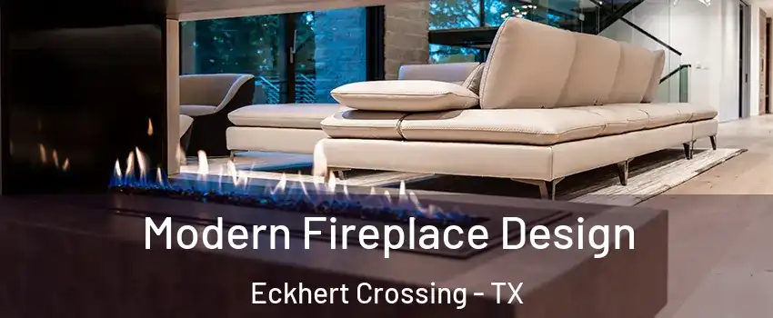 Modern Fireplace Design Eckhert Crossing - TX