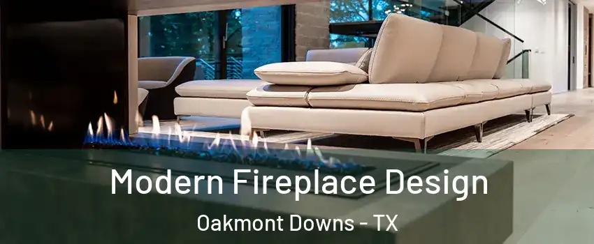 Modern Fireplace Design Oakmont Downs - TX