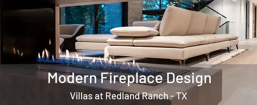 Modern Fireplace Design Villas at Redland Ranch - TX