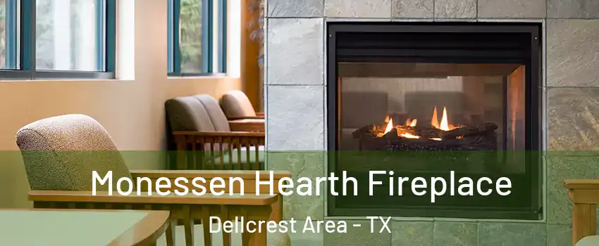 Monessen Hearth Fireplace Dellcrest Area - TX