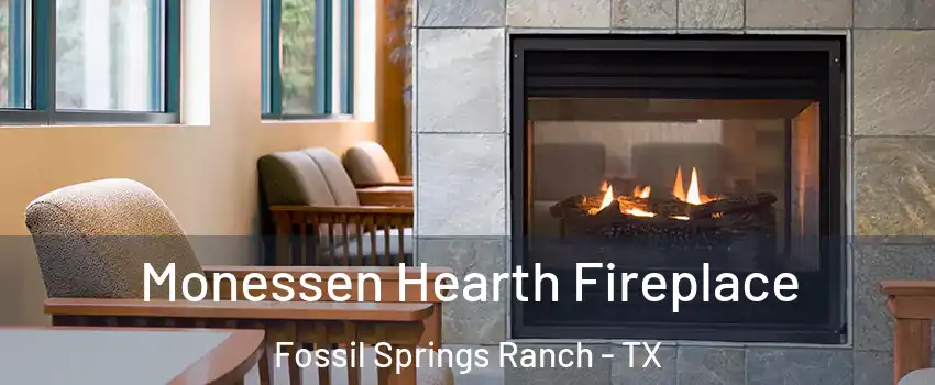 Monessen Hearth Fireplace Fossil Springs Ranch - TX