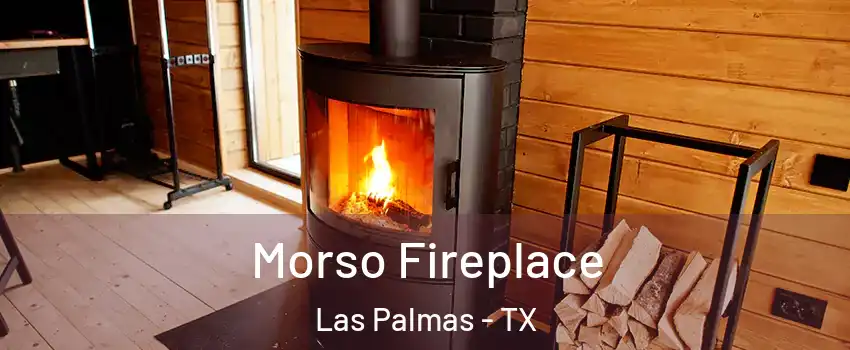 Morso Fireplace Las Palmas - TX