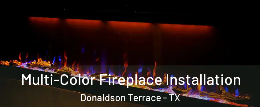 Multi-Color Fireplace Installation Donaldson Terrace - TX