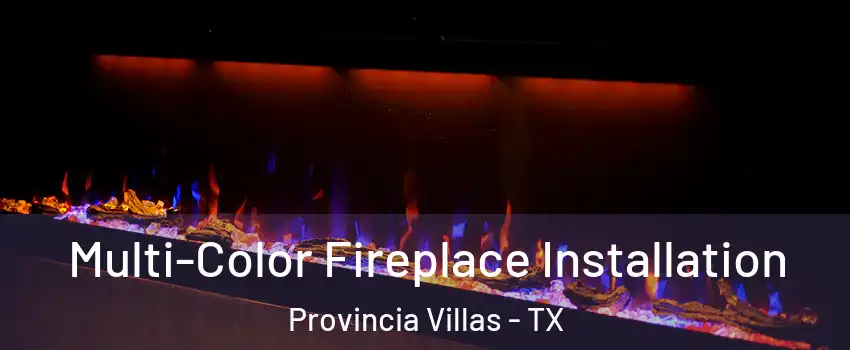 Multi-Color Fireplace Installation Provincia Villas - TX