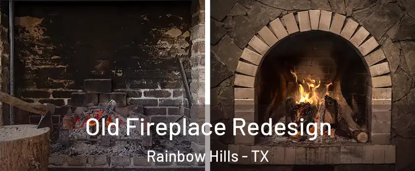 Old Fireplace Redesign Rainbow Hills - TX