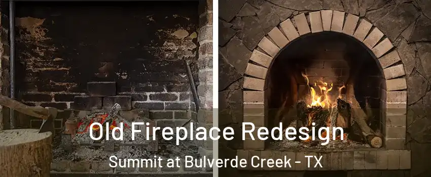 Old Fireplace Redesign Summit at Bulverde Creek - TX