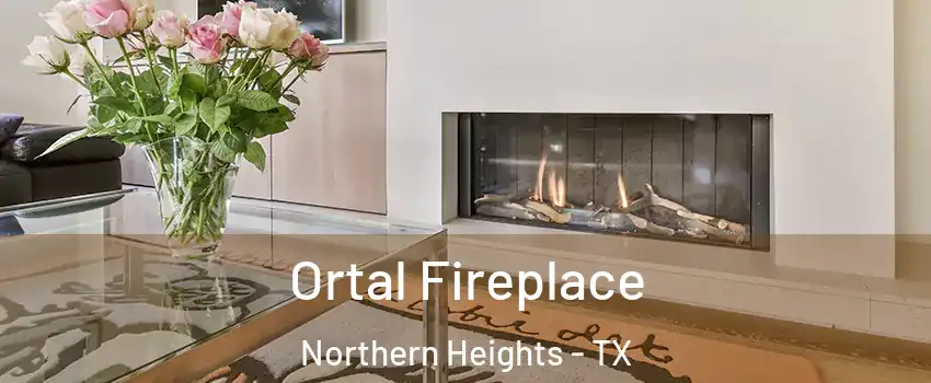 Ortal Fireplace Northern Heights - TX