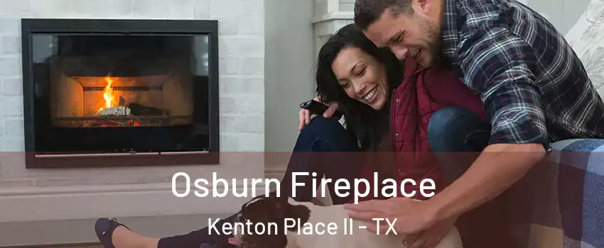 Osburn Fireplace Kenton Place II - TX