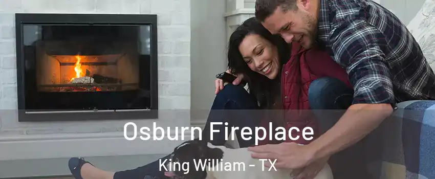 Osburn Fireplace King William - TX