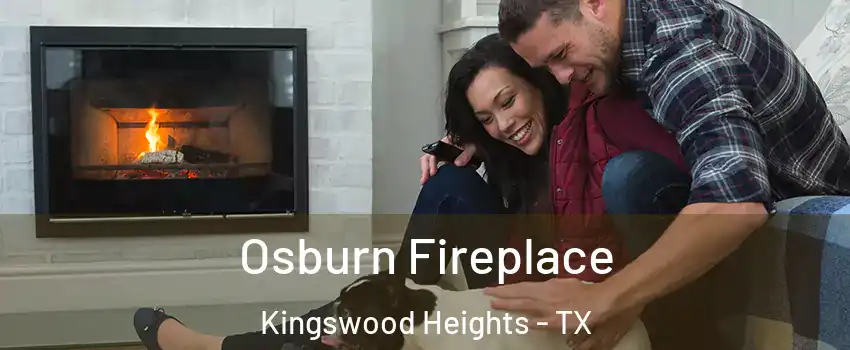 Osburn Fireplace Kingswood Heights - TX