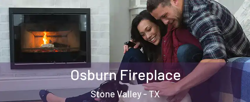 Osburn Fireplace Stone Valley - TX