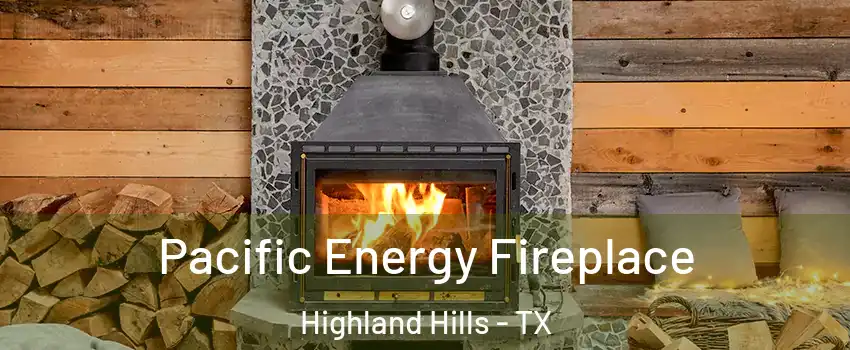 Pacific Energy Fireplace Highland Hills - TX