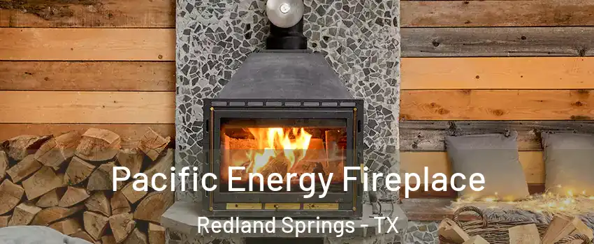 Pacific Energy Fireplace Redland Springs - TX