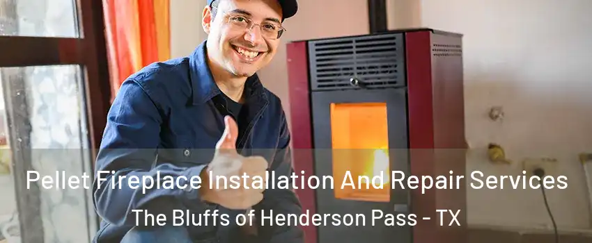 Pellet Fireplace Installation And Repair Services The Bluffs of Henderson Pass - TX