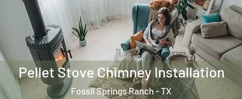 Pellet Stove Chimney Installation Fossil Springs Ranch - TX