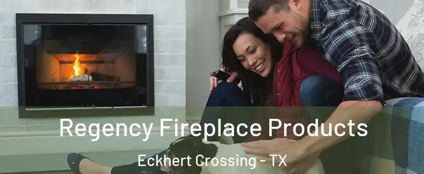 Regency Fireplace Products Eckhert Crossing - TX