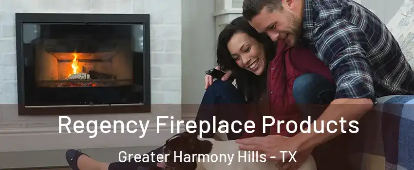 Regency Fireplace Products Greater Harmony Hills - TX