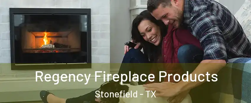 Regency Fireplace Products Stonefield - TX