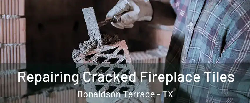 Repairing Cracked Fireplace Tiles Donaldson Terrace - TX