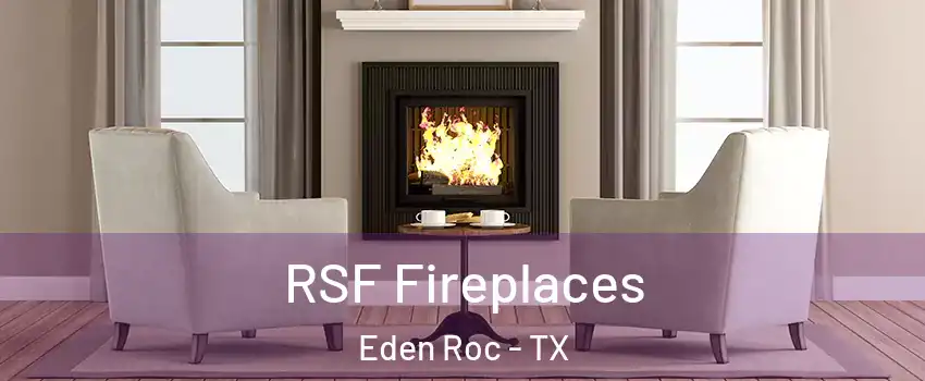 RSF Fireplaces Eden Roc - TX