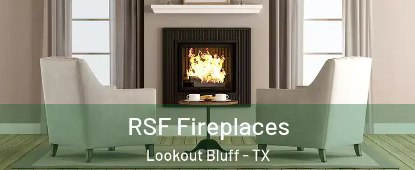 RSF Fireplaces Lookout Bluff - TX