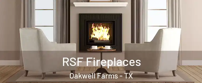 RSF Fireplaces Oakwell Farms - TX