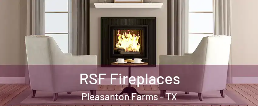 RSF Fireplaces Pleasanton Farms - TX