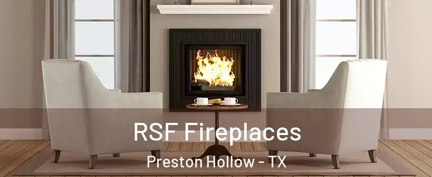 RSF Fireplaces Preston Hollow - TX