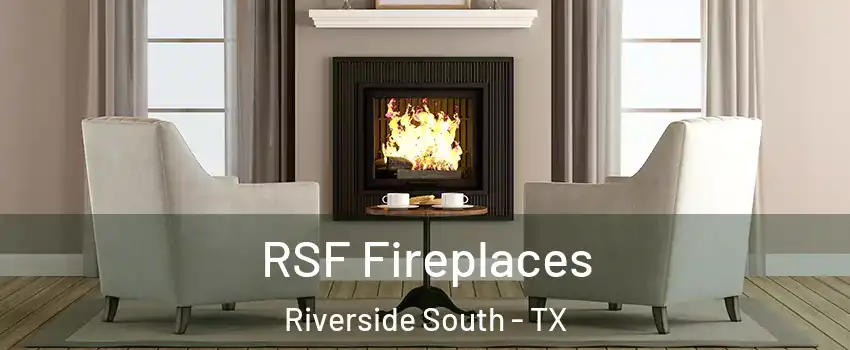 RSF Fireplaces Riverside South - TX