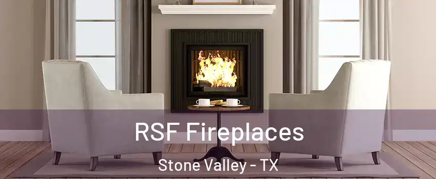 RSF Fireplaces Stone Valley - TX