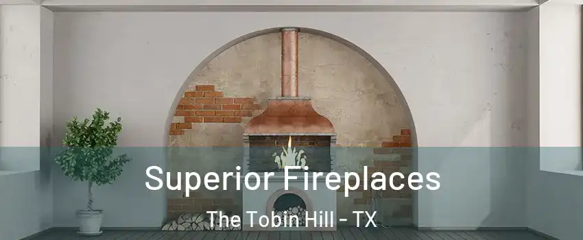 Superior Fireplaces The Tobin Hill - TX