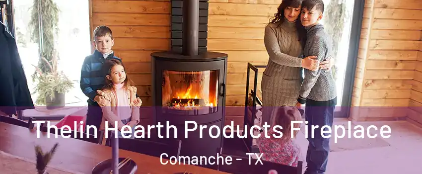 Thelin Hearth Products Fireplace Comanche - TX