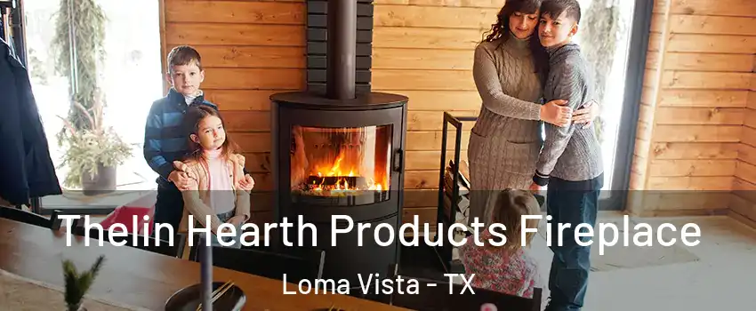 Thelin Hearth Products Fireplace Loma Vista - TX