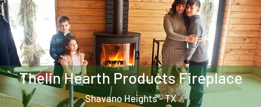 Thelin Hearth Products Fireplace Shavano Heights - TX