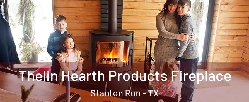 Thelin Hearth Products Fireplace Stanton Run - TX