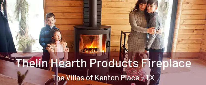 Thelin Hearth Products Fireplace The Villas of Kenton Place - TX