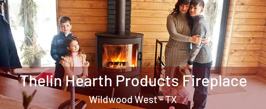 Thelin Hearth Products Fireplace Wildwood West - TX