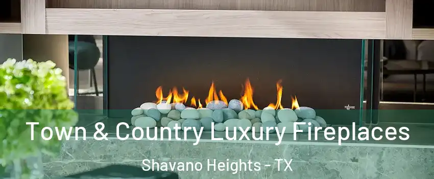 Town & Country Luxury Fireplaces Shavano Heights - TX