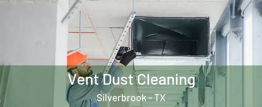 Vent Dust Cleaning Silverbrook - TX