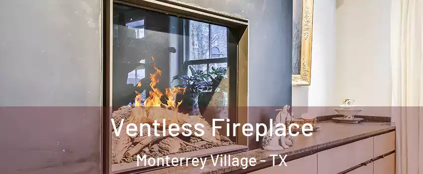 Ventless Fireplace Monterrey Village - TX