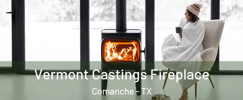 Vermont Castings Fireplace Comanche - TX