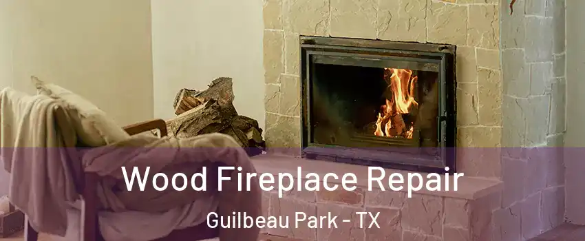 Wood Fireplace Repair Guilbeau Park - TX