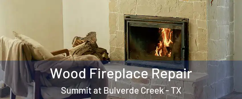 Wood Fireplace Repair Summit at Bulverde Creek - TX